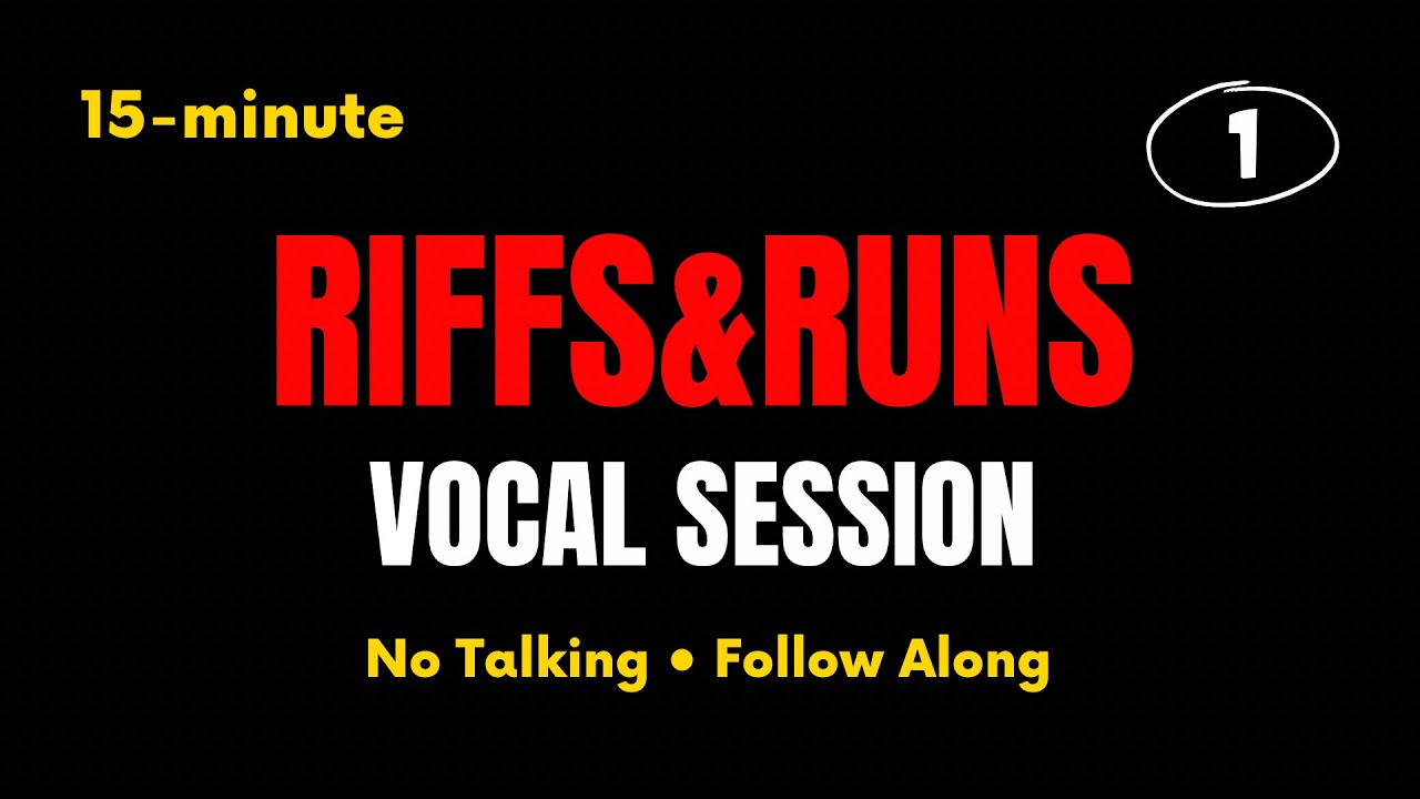 15-Min Riffs & Runs Vocal Session #1 | No Talking • Follow Along