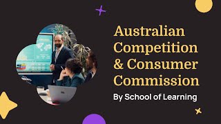 What does the Australian Competition and Consumer Commission do? (Competition Law in Australia)