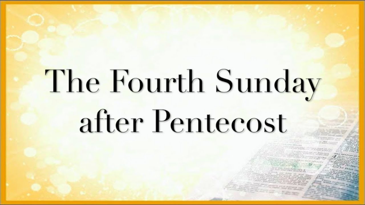 Third sunday after pentecost june 18th 2023 youtube