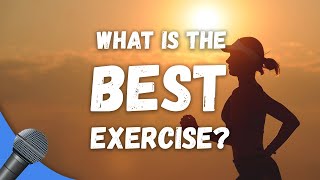 What's The Best Exercise?