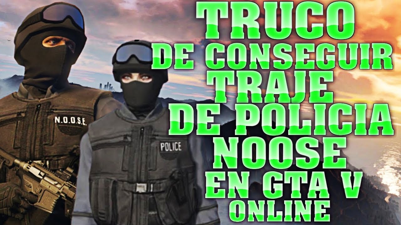 yo Mucho bien bueno Fielmente TRUCO DE CONSEGUIR TRAJE DE POLICIA/NOOSE EN GTA V ONLINE - YouTube