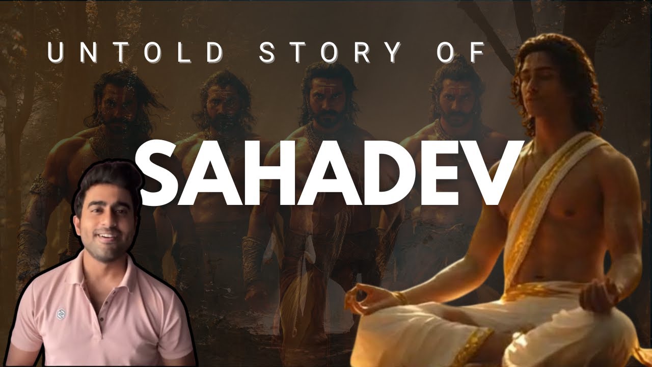 Sahdev Cha Sahadev | The Forgotten Genius of the महाभारत | The Wisest of the पांडव ...