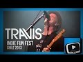 TRAVIS Chile / Indie Fun Fest 2013 / Full Concert