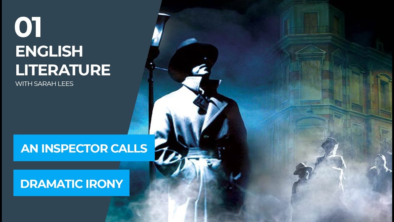 English Literature: An Inspector Calls - Dramatic Irony - YouTube