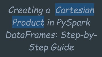 Creating a  Cartesian Product in PySpark DataFrames: Step-by-Step Guide