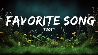 Toosii - Favorite Song (Lyrics) | 15min Version