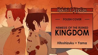 [POLISH COVER] Nemesis of the Ruined Kingdom | Hekiri ft. @1STEFAN1