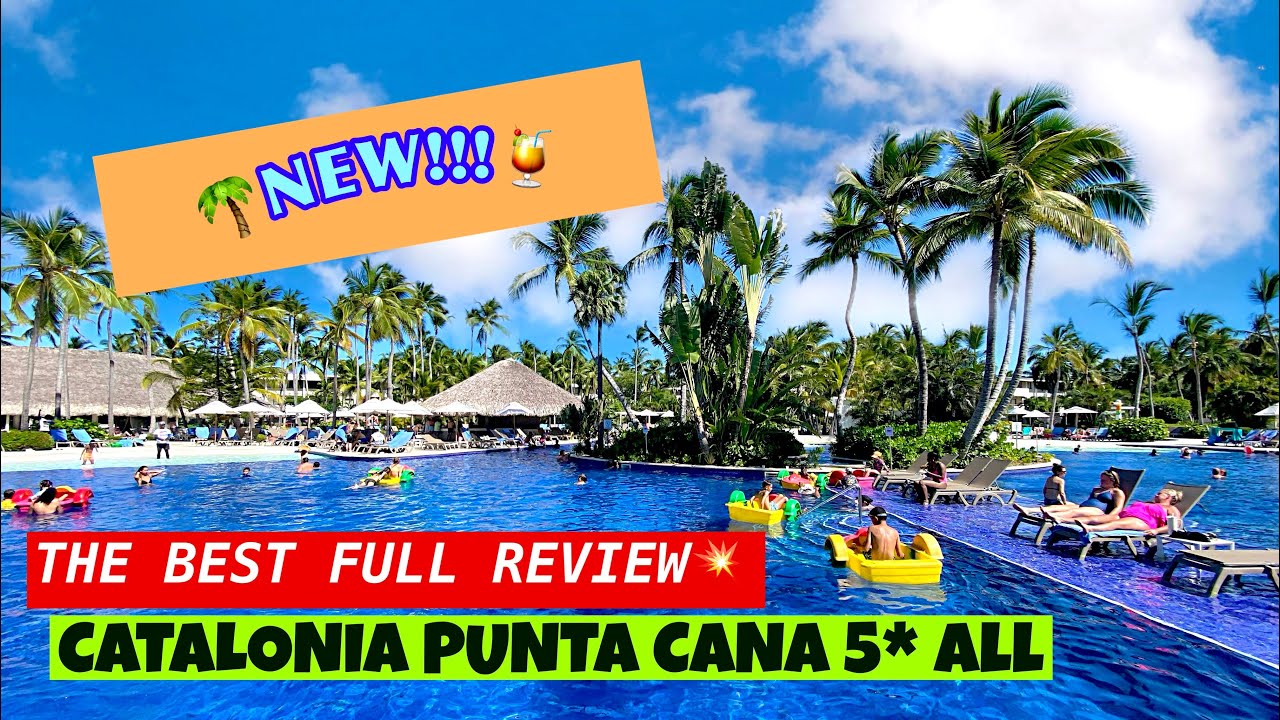 The Best Full Review! CATALONIA PUNTA CANA 5*All🌴Room, Restaurants, Bars, Beach & etc.