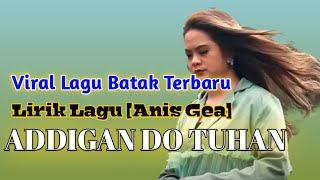 Anis Gea  Addigan Do Tuhan  Cover Lirik Lagu  Lagu Batak Terbaru