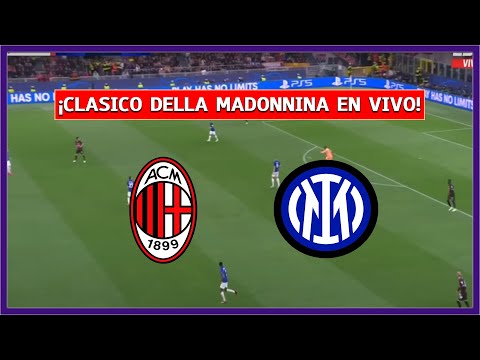 🔴 MILAN vs INTER DE MILAN EN VIVO ⚽CLASICO DELLA MADONNINA   | LA SECTA DEPORTIVA