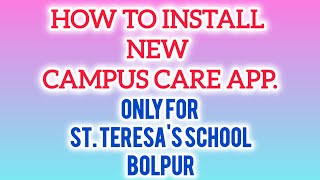 HOW TO INSTALL NEW CAMPUS CARE APP FOR ST. TERESA'S SCHOOL BOLPUR screenshot 4