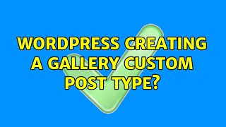 Celebrity Wordpress: Creating a gallery custom post type? Profile
