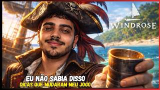 EU NÃO SABIA DISSO?! (Dicas que Mudaram meu Jogo no Windrose)