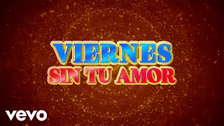 Vagon Chicano - Viernes Sin Tu Amor (LETRA) Resimi