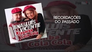 Video thumbnail of "Ana & Luis Vicente - Recordações Do Passado"