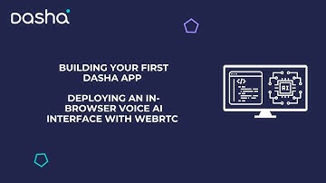 Dasha AI video lessons: navigating around a Dasha app and launching an in-browser conversation