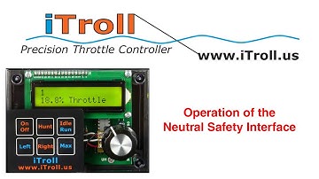 iTroll: Operation of the Neutral Safety Interface