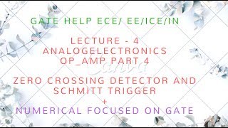 LECTURE-4 ANALOG OP-AMP PART-4 (zero crossing detector and schmitt trigger + numericals)