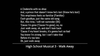 High School Musical 3 - Walk Away (Lyrics)