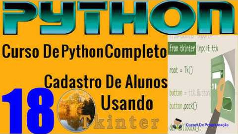 Curso Programação - Desenvolvendo Sistema Cadastro De Alunos Em Python Tkinter  - 18
