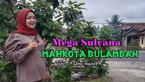 Lagu Lampung - Mahkota Bulamban - Cipt. Umi Hanif _ Cover. Mega Sulyana