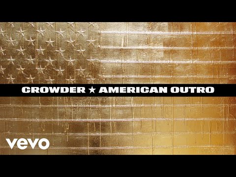 Crowder - American Outro (Official Lyric Video)