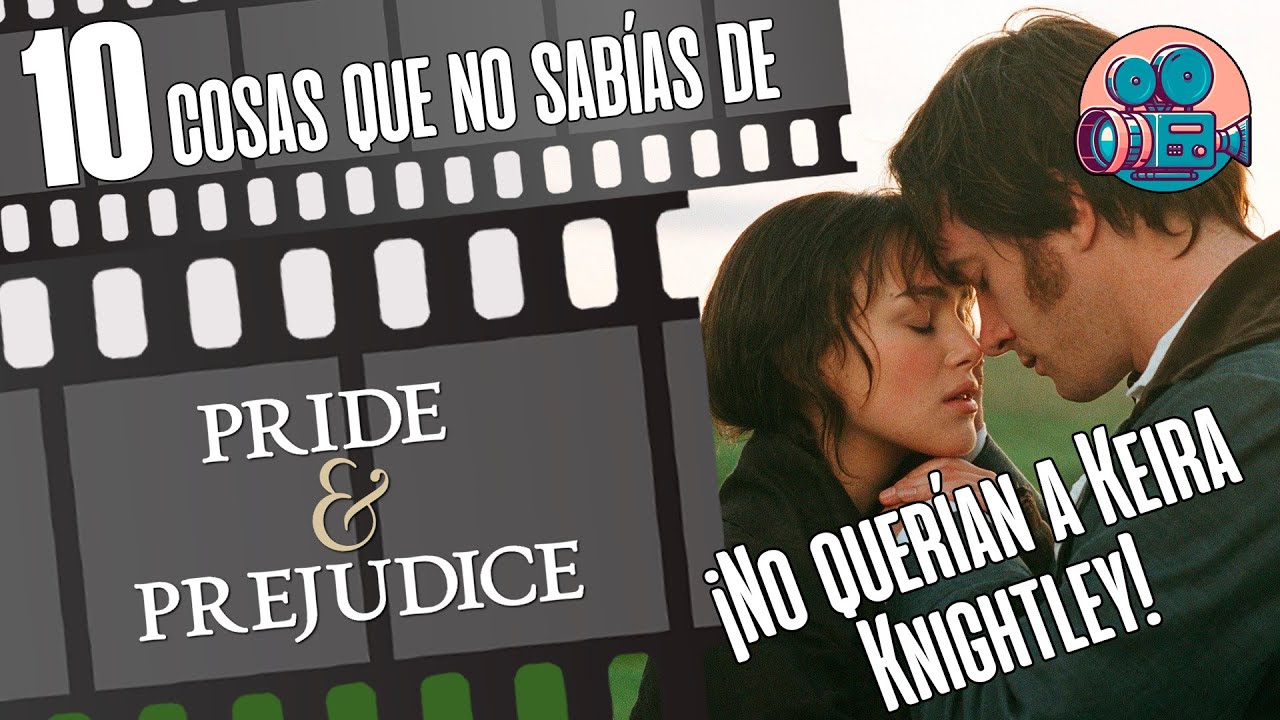 10 curiosidades que no sabías de Orgullo y Prejuicio | Sin Saber de Cine