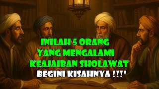 INILAH 5 ORANG YANG MENGALAMI KEAJAIBAN SHOLAWAT