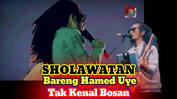 Sholawatan Bareng Hamed Uye - Tak Kenal Bosan