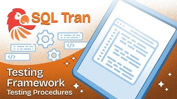 SQL Tran: Testing Framework, Testing Procedures