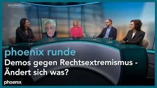 phoenixRunde: Demos gegen Rechtsextremismus - Ändert sich was?