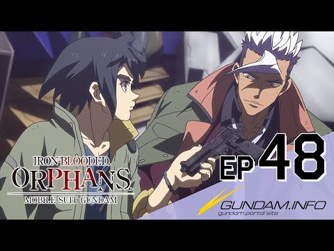 MOBILE SUIT GUNDAM IRON-BLOODED ORPHANS - Episode 48 (15 languages Sub/EN Dub)