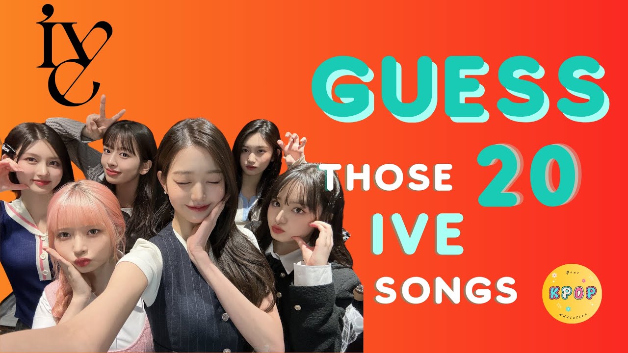 GUESS THOSE 20 IVE SONGS
