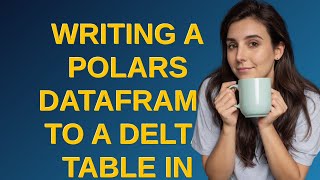 Writing a polars dataframe to a delta table in Microsoft Lakehouse