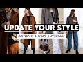 How To Update Your Style Without Buying Anything New | RESTYLE Old Clothes