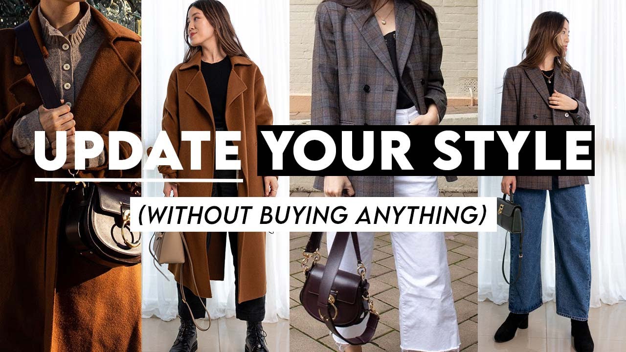 How To Update Your Style Without Buying Anything New | RESTYLE Old ...