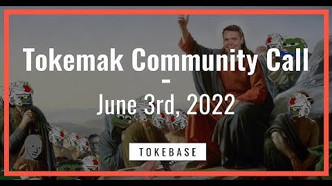 Tokemak Community Call - June 3rd, 2022
