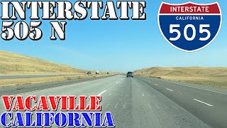 I-505 North - Vacaville - California - 4K Highway Drive