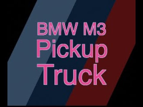 BMW M3 Pickup Truck - E30 - 1986