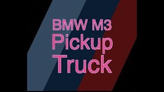 BMW M3 Pickup Truck - E30 - 1986