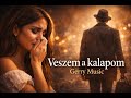 Veszem a kalapom - Gerry Music | Érzelmes magyar dal Veszem a kalapom - Gerry Music | Érzelmes magyar dal