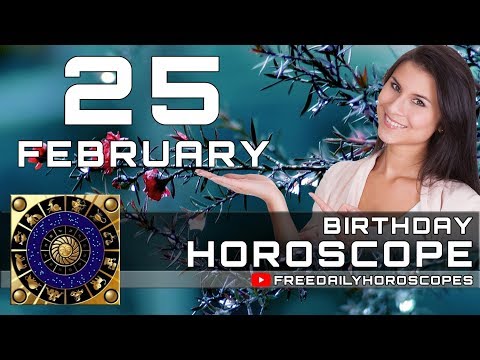 february-25---birthday-horoscope-personality