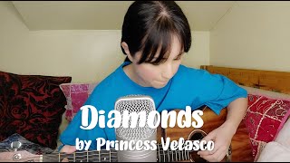 Diamonds By Rihanna (Princess Velasco Cover)