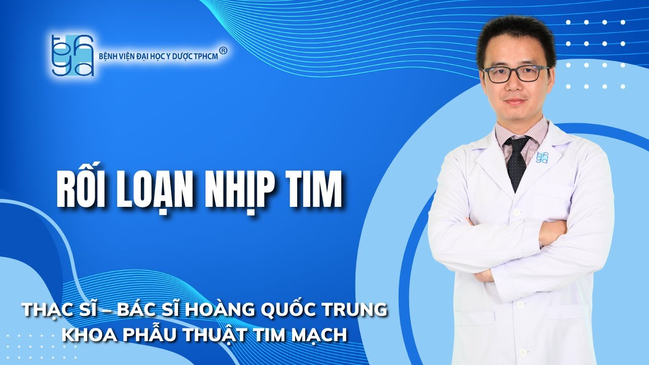 RỐI LOẠN NHỊP TIM  | UMC | Bệnh viện Đại học Y Dược TPHCM - youtube