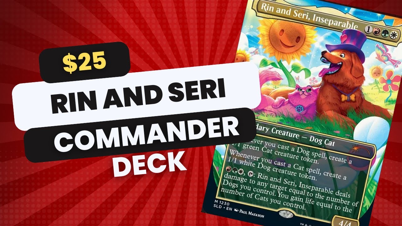 $25 Commander: Rin and Seri!