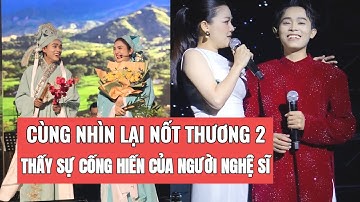Cùng Nhìn Lại Đêm Nhạc " NỐT THƯƠNG 2" Để Hiểu Hai Từ Cống Hiến Của Nghệ Sĩ