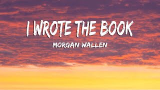 Video thumbnail of "Morgan Wallen - I Wrote The Book (Lyrics)"