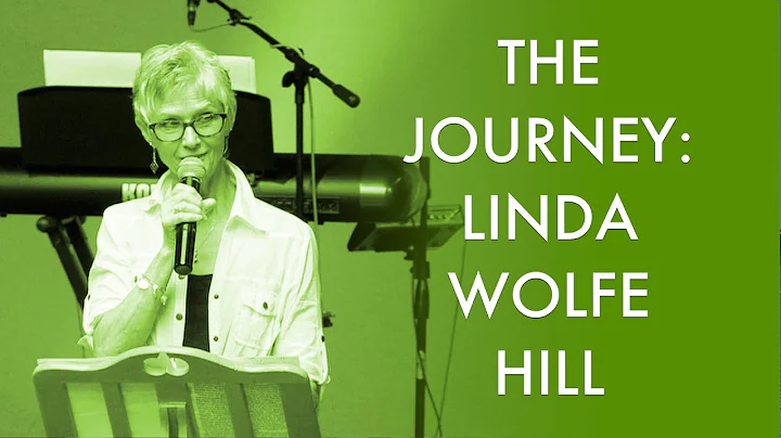 The Journey: Linda Wolfe Hill