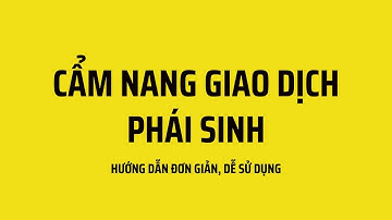 #15 Cẩm Nang Giao Dịch Phái Sinh | Phương Pháp Long Short | Cách Đặt Lệnh Trên VPS Smart Pro | PTKT