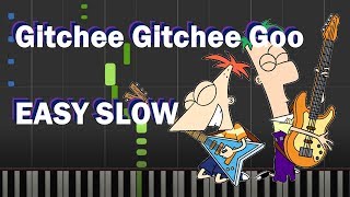 Video thumbnail of "Gitchee Gitchee Goo EASY SLOW Piano Tutorial (#1 Phineas and Ferb Song)"